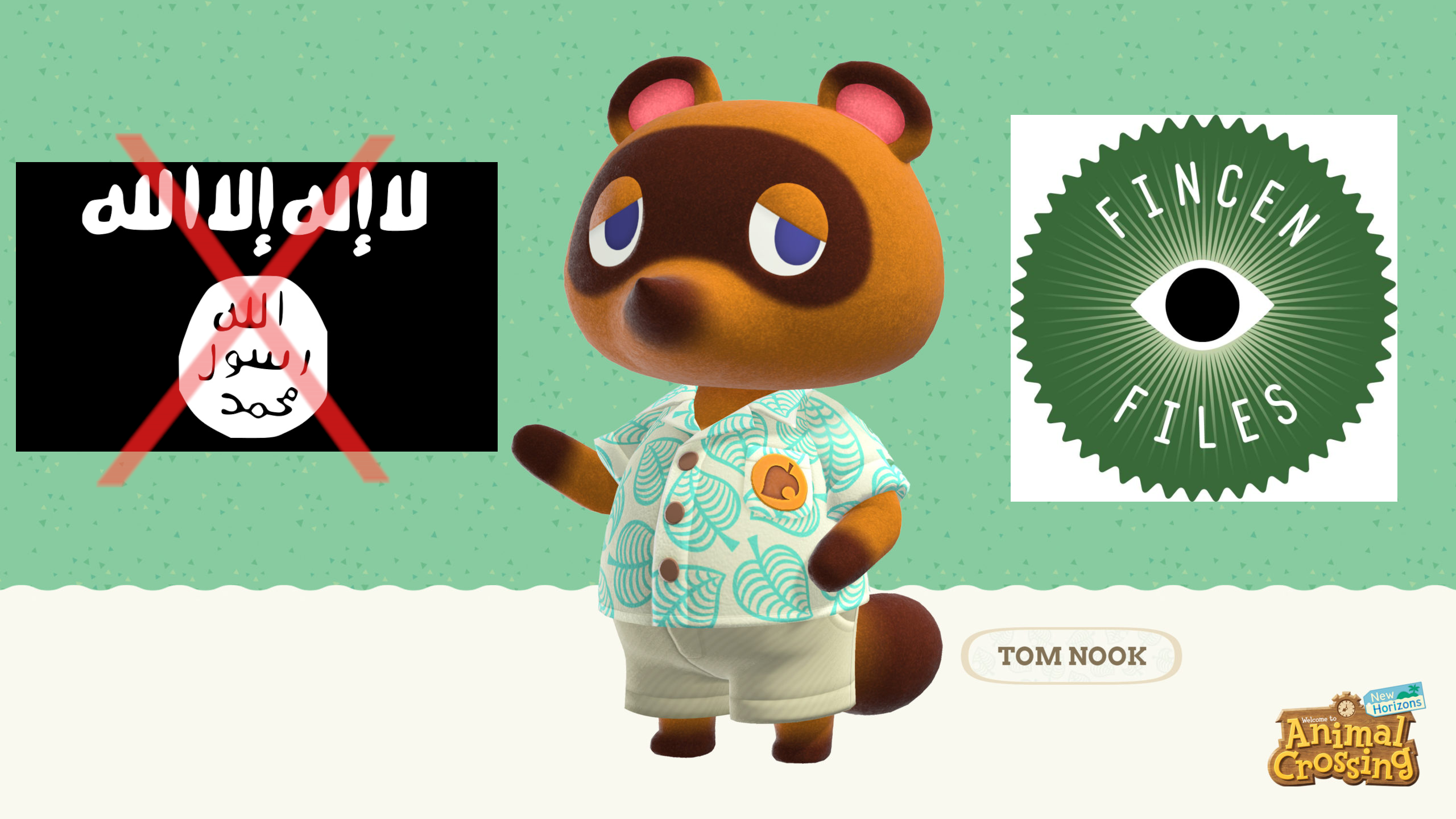 FinCEN Papers: Tom Nook laundering billions for ISIS & Taliban etc, releases find